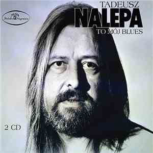 Tadeusz Nalepa - To Mój Blues