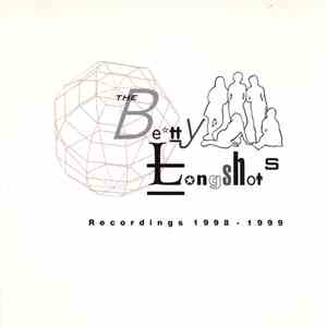 The Betty Longshots - Recordings 1998 - 1999