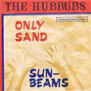 The Hubbubs - Only Sand / Sunbeams