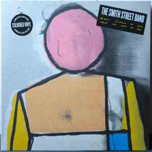 The Smith Street Band - More Scared Of You Than You Are Of Me