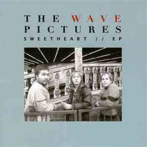The Wave Pictures - Sweetheart // EP