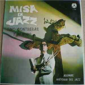 Tino Contreras Y Su Grupo - Misa En Jazz / Historia Del Jazz
