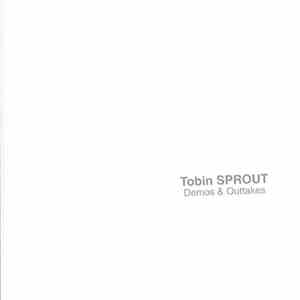 Tobin Sprout - Demos & Outtakes