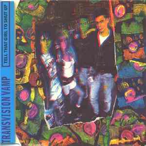Transvision Vamp - Tell That Girl To Shut Up