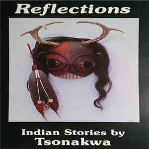 Tsonakwa - Reflections (Indian Stories By Tsonakwa)