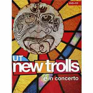 Ut New Trolls - É In Concerto
