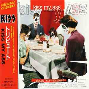 Various - Kiss My Ass (Classic Kiss Regrooved)