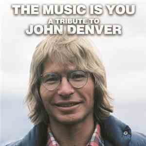 Various - The Music Is You: A Tribute To John Denver
