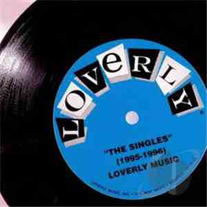 Various - The Singles (1995-1996) Loverly Music