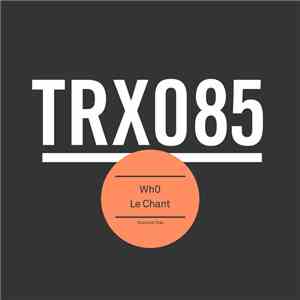 Wh0 - Le Chant