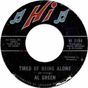 Al Green - Tired Of Being Alone / Get Back Baby