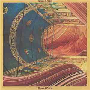 Andi Otto - Bow Wave