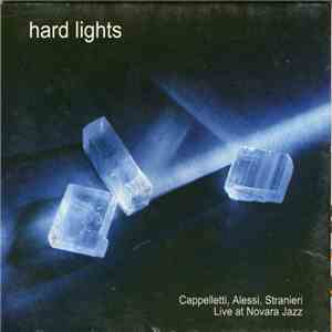 Cappelletti, Alessi, Stranieri - Hard Lights