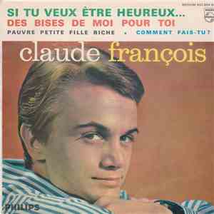 Claude François - Si Tu Veux Être Heureux...