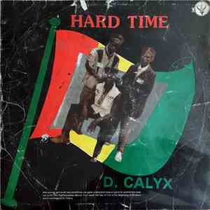 D. Calyx - Hard Time