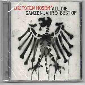 Die Toten Hosen - All Die Ganzen Jahre: Best Of