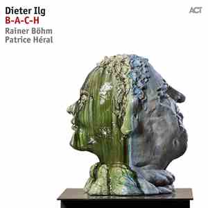 Dieter Ilg - B-A-C-H