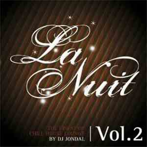 DJ Jondal - La Nuit Vol. 2 - The Finest Of Chill House Lounge
