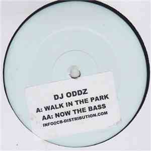 DJ Oddz - Walk In The Park / Now The Bass