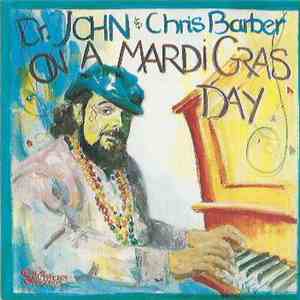 Dr. John & Chris Barber - On A Mardi Gras Day