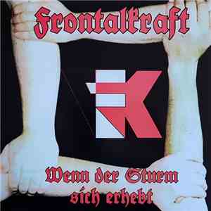 Frontalkraft - Wenn Der Sturm Sich Erhebt