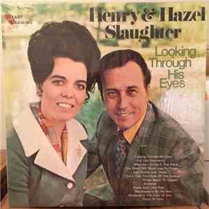 Henry & Hazel Slaughter  - Looking Through His Eyes