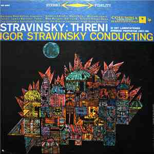 Igor Stravinsky - Threni - Id Est Lamentationes Jeremiae Prophetae (1957-58)