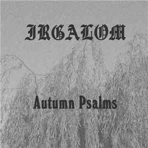 Irgalom - Autumn Psalms