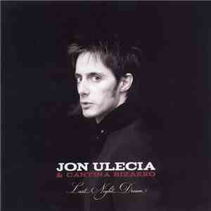 Jon Ulecia & Cantina Bizarro - Last Night Dream