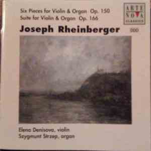 Joseph Rheinberger - Elena Denisova, Szygmunt Strzep - Six Pieces For Violi ...