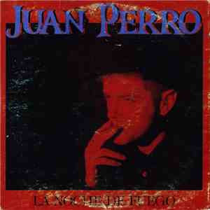 Juan Perro - La Noche De Fuego
