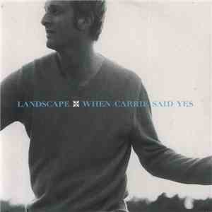 Landscape  - When Carrie Said Yes
