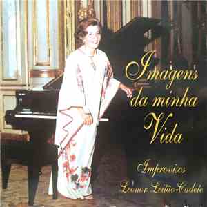 Leonor Leitão-Cadete - Imagens Da Minha Vida