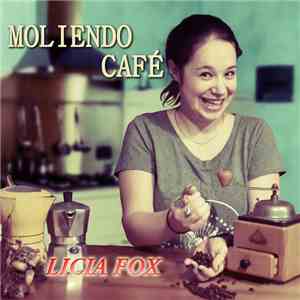 Licia Fox - Moliendo Café