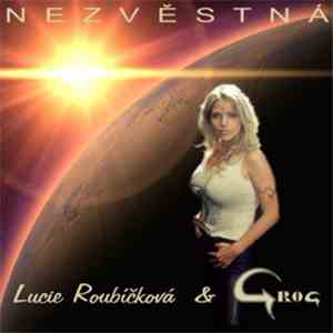 Lucie Roubíčková & Grog - Nezvěstná