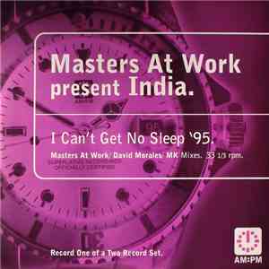 Masters At Work Present India - I Can't Get No Sleep '95 (Masters At Work / ...