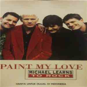 Michael Learns To Rock - Paint My Love