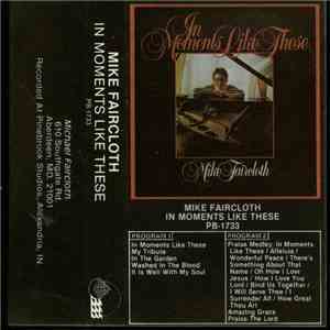 Mike Faircloth - In Moments Like These
