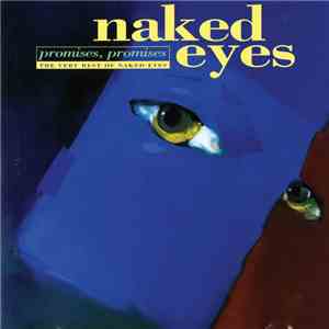 Naked Eyes - Promises, Promises (The Very Best Of Naked Eyes)