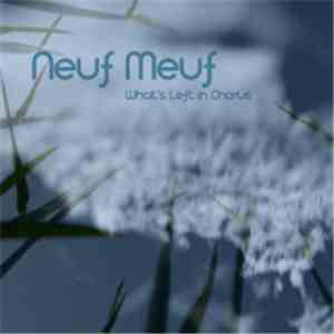 Neuf Meuf - What's Left In Chorus