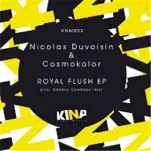 Nicolas Duvoisin & Cosmokolor - Royal Flush EP