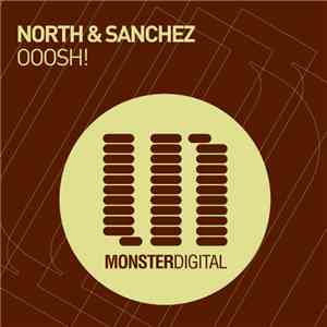 North & Sanchez - Ooosh!
