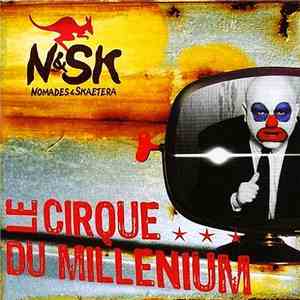 N&SK Nomades & Skaetera - Le Cirque Du Millénium