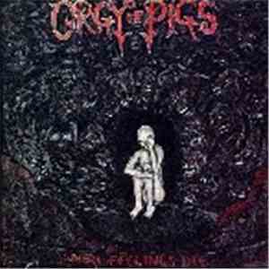 Orgy Of Pigs - Where Feelings Die