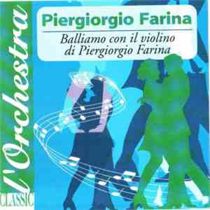 Piergiorgio Farina - Balliamo Con Il Violino Di Piergiorgio Farina