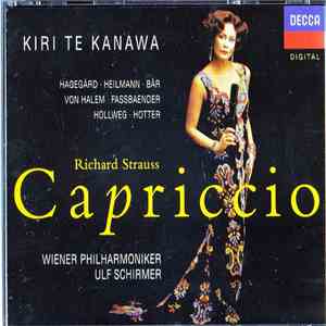 Richard Strauss – Kiri Te Kanawa, Håkan Hagegård, Uwe Heilmann, Olaf Bär, Victor von Halem, Brigitte Fassbaender, Werner Hollweg, Anna Rita Taliento, Roberto Saccà, Gottfried Hornik, Hans Hotter, Wiener Philharmoniker, Ulf Schirmer - Capriccio Op.85