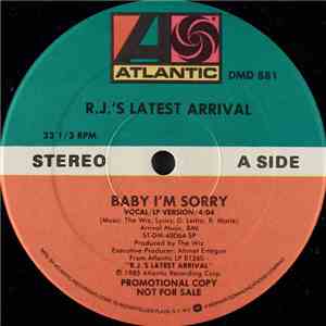R.J.'s Latest Arrival - Baby I'm Sorry