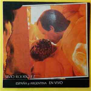 Silvio Rodríguez - España Y Argentina En Vivo