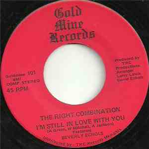 The Right Combination Featuring Beverly Echols - I'm Still In Love With You
