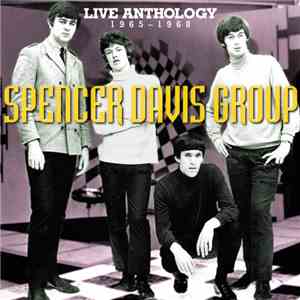 The Spencer Davis Group - Live Anthology 1965-1968